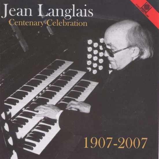 Cover for Jean Langlais · Centenary Celebration (CD) (2009)