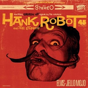 Cover for Robot, Hank &amp; The Ethnics · Elvis-Jello Mojo (LP) (2016)