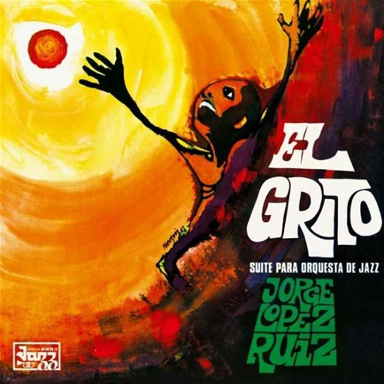 Cover for Jorge Lopez Ruiz · El Grito (Suite Para Orquesta De Jazz) (LP) [Remastered edition] (2021)