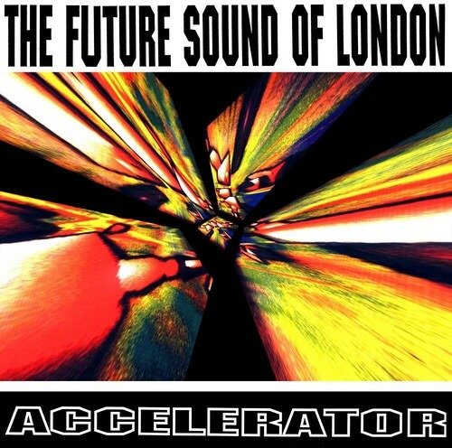 Cover for Future Sound of London · Accelerator (LP) (2022)