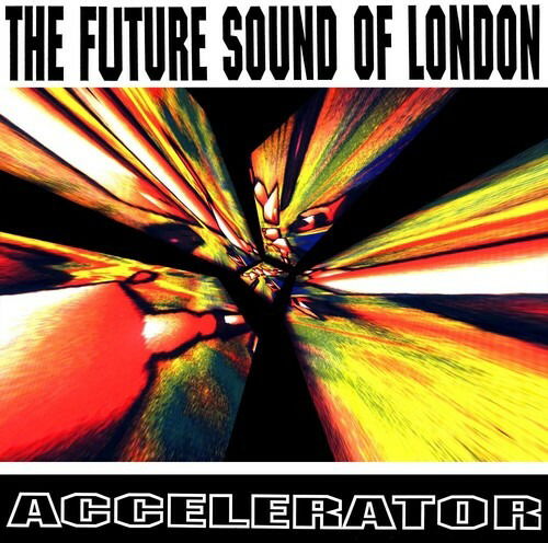Accelerator - Future Sound Of London - Música - JUMPIN & PUMPIN - 5013993900214 - 6 de maio de 2022
