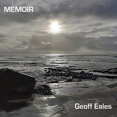 Cover for Geoff Eales · Memoir (CD) (2021)