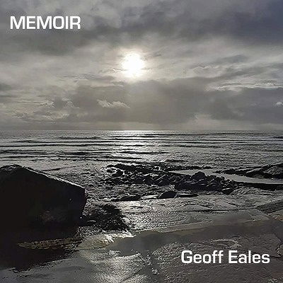 Memoir - Geoff Eales - Music - 33XTREME - 5020883339214 - October 8, 2021