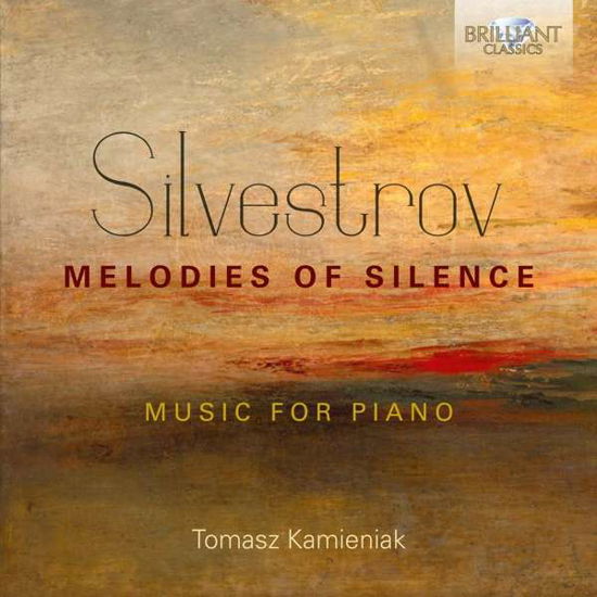 Silvestrov: Melodies of Silence - Silvestrov / Kamieniak - Muziek - BRILLIANT CLASSICS - 5028421959214 - 29 november 2019