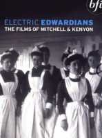 Cover for Electric Edwardians the Films of Mitchell  K · Electric Edwardians - Films Of Mitchell and Kenyon (DVD) (2005)