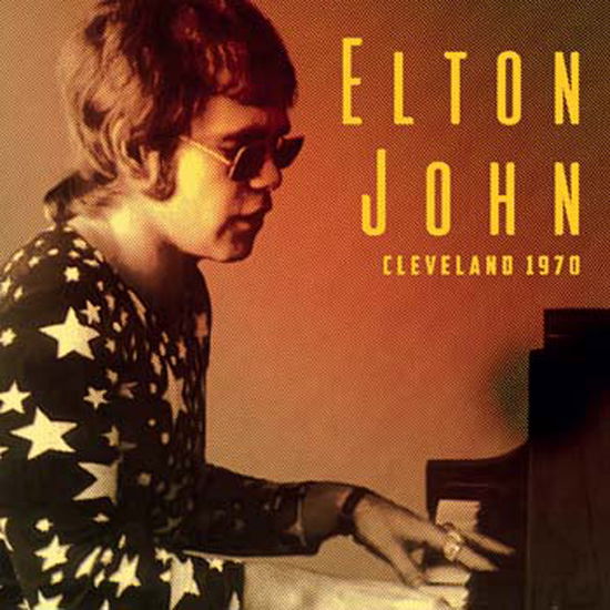 Cleveland 1970 - Elton John - Muzyka - LONDON CALLING - 5053792510214 - 14 stycznia 2022