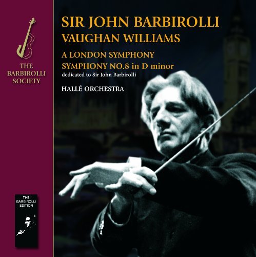 London Symphony & Symphony 8 - Williams,vaughan / Barbirolli,john - Musikk - BARBIROLLI SOCIETY - 5060181660214 - 24. november 2009