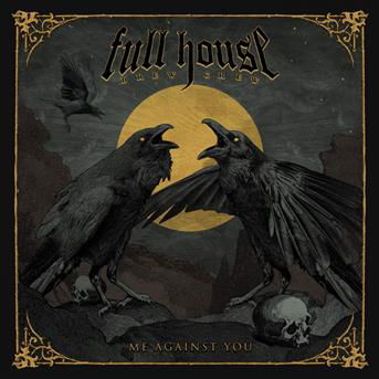 Full House Brew Crew · Me Against You (CD) [Digipak] (2018)