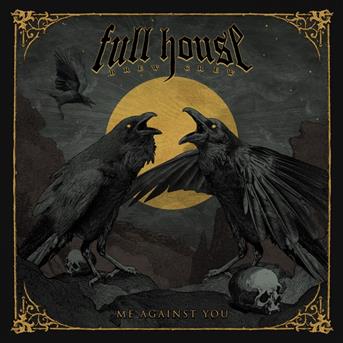 Me Against You - Full House Brew Crew - Music - ROCK OF ANGELS - 5200123662214 - December 7, 2018