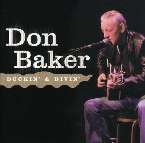 Duckin' N Divin' - Don Baker - Muziek - Ind - 5390537801214 - 2 mei 2006