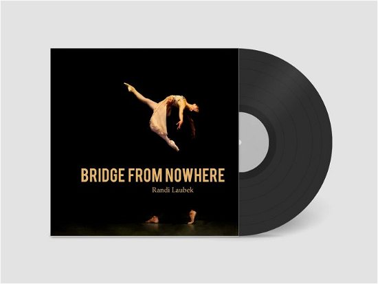 Randi Laubek · Bridge From Nowhere (LP) (2023)