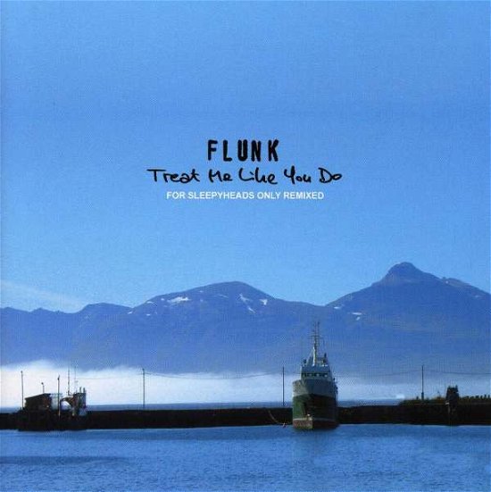 Cover for Flunk · Treat Me Like You Do - for Sleepyheads O (CD)