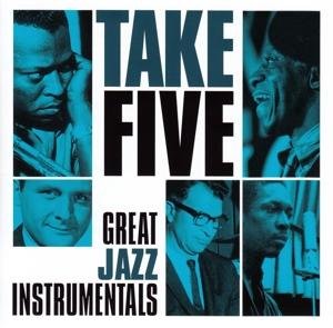 Cover for Take Five: Great Jazz Instrume (CD) (2017)