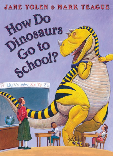 How Do Dinosaurs Go To School? - Jane Yolen - Kirjat - HarperCollins Publishers - 9780008638214 - maanantai 1. toukokuuta 2023