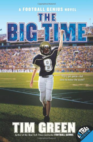 The Big Time - Football Genius - Tim Green - Livros - HarperCollins - 9780061686214 - 23 de agosto de 2011