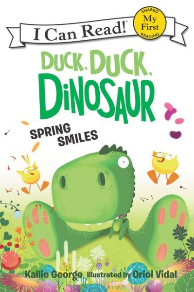 Duck, Duck, Dinosaur: Spring Smiles - My First I Can Read - Kallie George - Books - HarperCollins - 9780062353214 - February 5, 2019