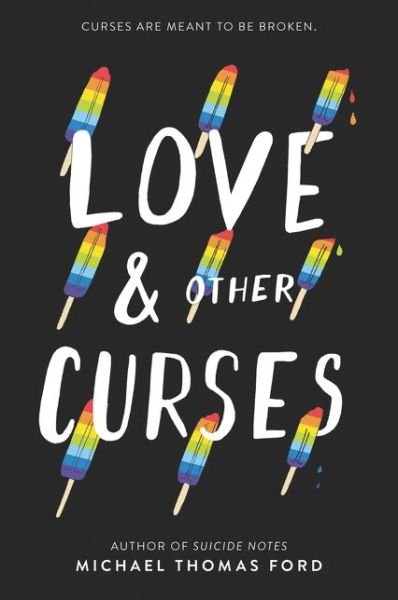 Love & Other Curses - Michael Thomas Ford - Books - HarperCollins Publishers Inc - 9780062791214 - July 9, 2020