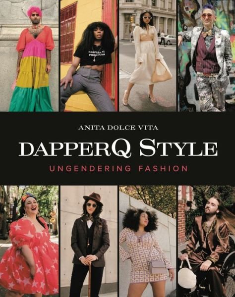 Cover for Anita Dolce Vita · Dapperq Style: Ungendering Fashion (Hardcover Book) (2023)
