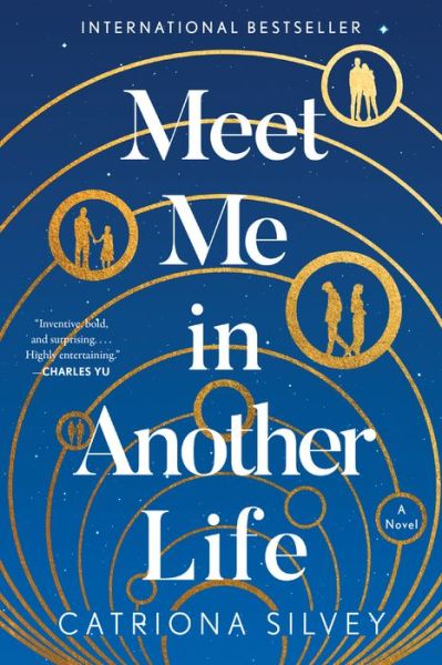 Cover for Catriona Silvey · Meet Me in Another Life: A Novel (Paperback Book) (2022)