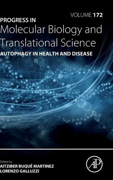 Autophagy in Health and Disease - Progress in Molecular Biology and Translational Science - Lorenzo Galluzzi - Books - Elsevier Science Publishing Co Inc - 9780128220214 - June 18, 2020