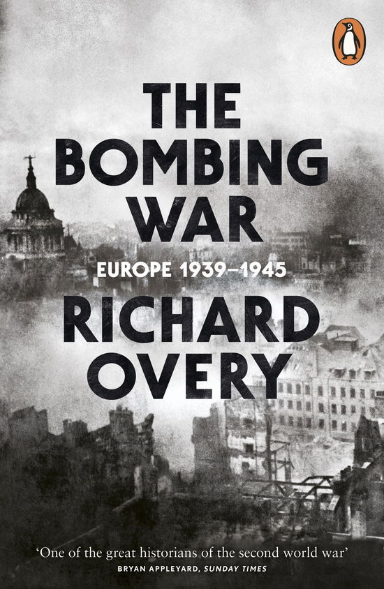 The Bombing War: Europe, 1939-1945 - Richard Overy - Books - Penguin Books Ltd - 9780141003214 - June 5, 2014