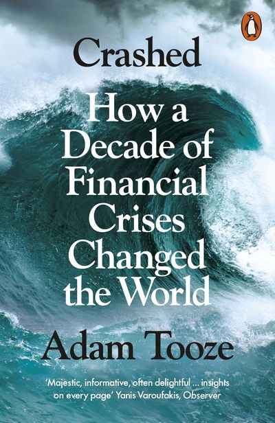Cover for Adam Tooze · Crashed: How a Decade of Financial Crises Changed the World (Paperback Bog) (2019)