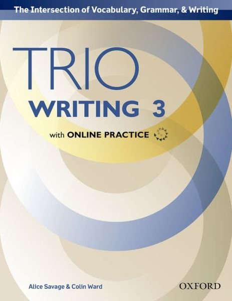 Trio Writing: Level 3: Student Book with Online Practice: Building Better Writers...From The Beginning - Trio Writing - Editor - Książki - Oxford University Press - 9780194854214 - 9 lipca 2015
