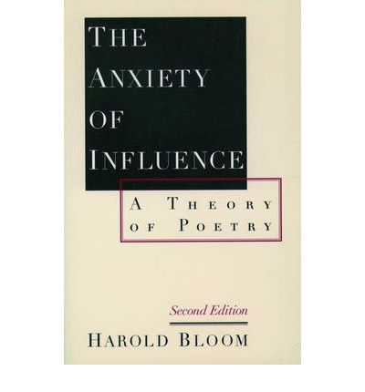 The Anxiety of Influence: A Theory of Poetry - Harold Bloom - Books - Oxford University Press Inc - 9780195112214 - July 3, 1997