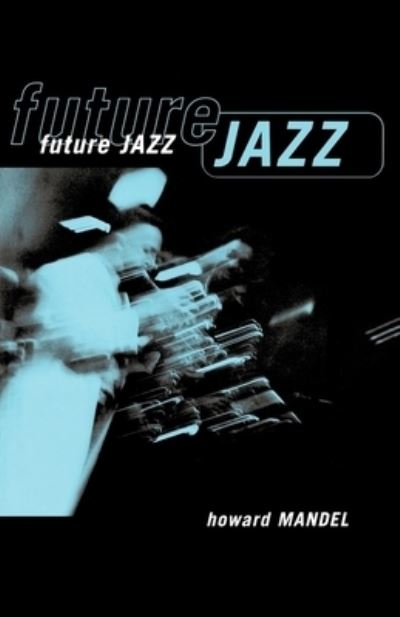 Cover for Howard Mandel · Future Jazz (Paperback Book) (2000)