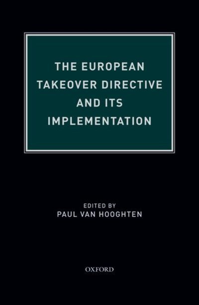 Cover for Hooghten, Paul (Partner, Partner, Linklaters De Bandt, Belgium) · The European Takeover Directive and Its Implementation (Hardcover Book) (2009)