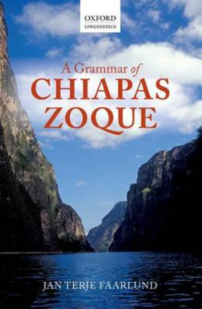Cover for Faarlund, Jan Terje (Department of Linguistics and Scandinavian Studies, University of Oslo) · A Grammar of Chiapas Zoque (Hardcover bog) (2012)