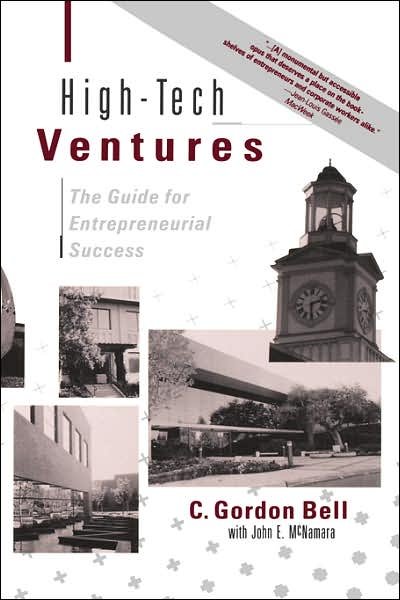 Cover for C. Gordon Bell · High-tech Ventures: The Guide For Entrepreneurial Success (Hardcover Book) (1991)