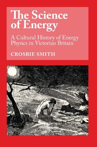 Cover for Crosbie Smith · The Science of Energy: a Cultural History of Energy Physics in Victorian Britain (Paperback Book) (1999)