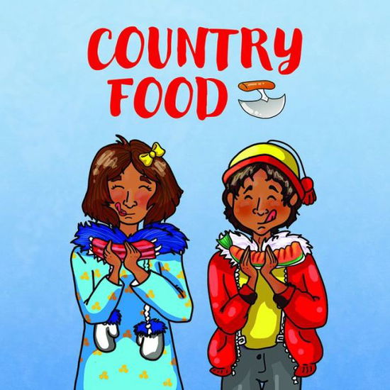 Cover for Arvaaq Press · Country Food: English Edition - Nunavummi Reading Series (Paperback Book) [English edition] (2019)