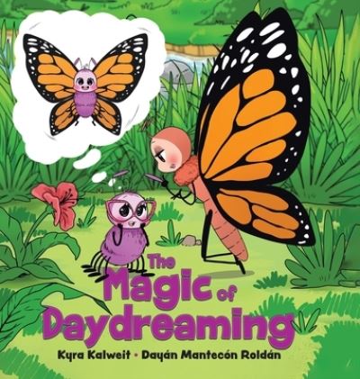 Cover for Kyra Kalweit · The Magic of Daydreaming (Hardcover Book) (2022)