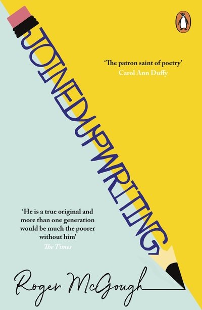 Joinedupwriting - Roger McGough - Livros - Penguin Books Ltd - 9780241374214 - 7 de novembro de 2019