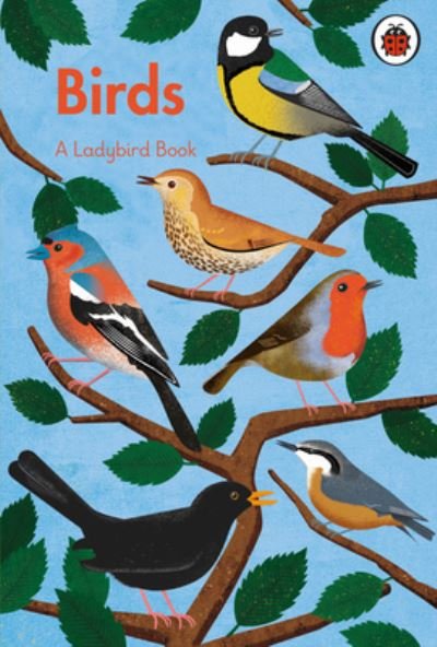 Cover for Ladybird · A Ladybird Book: Birds - A Ladybird Book (Hardcover Book) (2025)