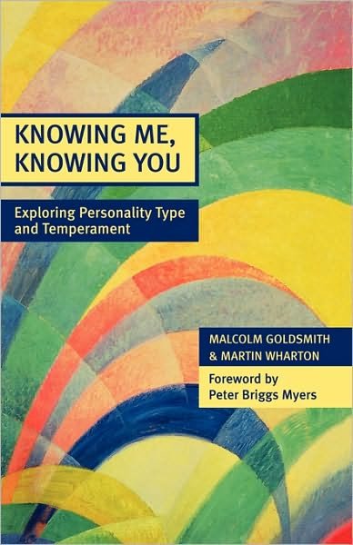 Knowing Me, Knowing You: Exploring Personality Type and Temperament - The Revd Malcolm Goldsmith - Bøger - SPCK Publishing - 9780281057214 - 19. november 2004