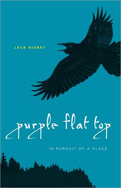 Cover for Jack Nisbet · Purple Flat Top: In Pursuit of a Place - Purple Flat Top (Paperback Book) (2011)