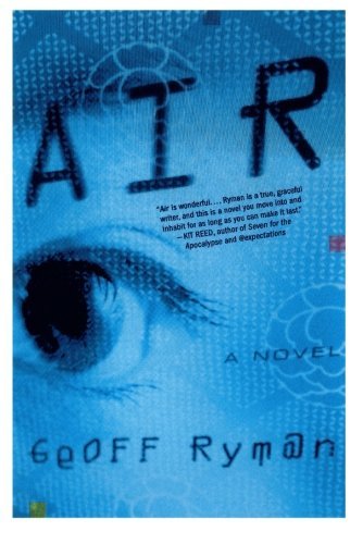Cover for Geoff Ryman · Air: Or, Have Not Have (Pocketbok) [1st edition] (2004)