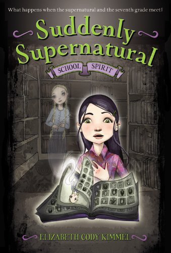 Cover for Elizabeth Cody Kimmel · SCHOOL SPIRIT - Suddenly Supernatural (Paperback Book) [Reprint edition] (2010)