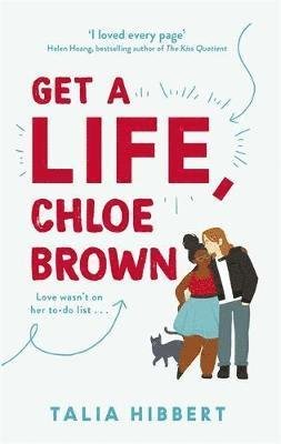 Cover for Talia Hibbert · Get A Life, Chloe Brown: discovered on TikTok! The perfect feel good romance (Paperback Bog) (2019)