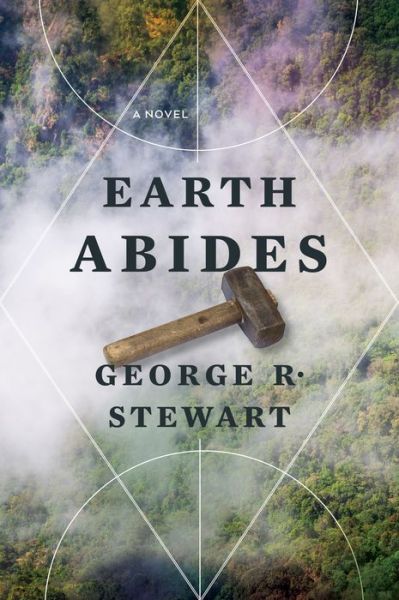 Earth Abides - George R. Stewart - Livros - HarperCollins - 9780358380214 - 13 de outubro de 2020