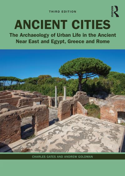 Cover for Charles Gates · Ancient Cities: The Archaeology of Urban Life in the Ancient Near East and Egypt, Greece, and Rome (Paperback Bog) (2024)