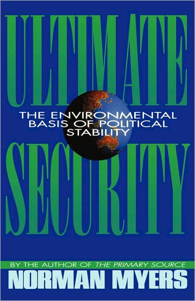 Cover for Norman Myers · Ultimate Security: The Environmental Basis of Political Stability (Paperback Book) (1993)