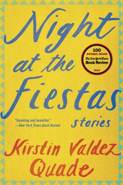 Cover for Kirstin Valdez Quade · Night at the Fiestas - Stories (Paperback Book) (2016)