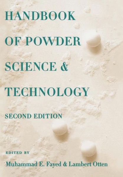 Handbook of Powder Science and Technology - Muhammed Fayed - Books - Chapman and Hall - 9780412996214 - March 31, 1997