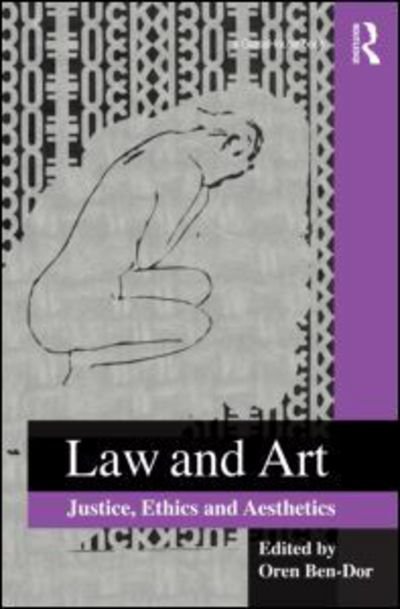 Cover for Oren Ben-dor · Law and Art: Justice, Ethics and Aesthetics (Hardcover Book) (2011)