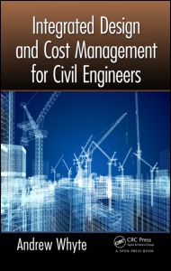 Cover for Andrew Whyte · Integrated Design and Cost Management for Civil Engineers (Paperback Bog) (2014)