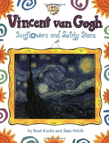 Cover for Joan Holub · Vincent Van Gogh: Sunflowers and Swirly Stars - Smart about the Arts (Paperback) (Paperback Book) [Open Market e. edition] (2001)